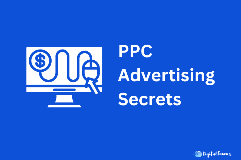 PPC Advertising Secrets - DigitalFavour